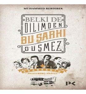 Belki de Dilimden Bu Şarkı Düşmez
