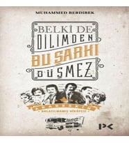 Belki de Dilimden Bu Şarkı Düşmez