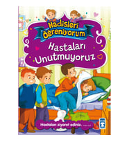 Hastaları Unutmuyoruz - Hadisleri Öğreniyorum