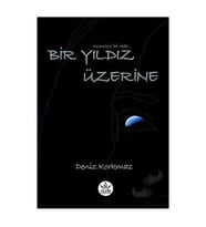 Bir Yıldız Üzerine / Deniz Korkmaz
