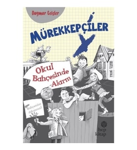 Mürekkepçiler - Okul Bahçesinde Alarm