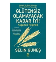 Glütensiz Olamayacak Kadar İyi! - Yaşamın Peşinde