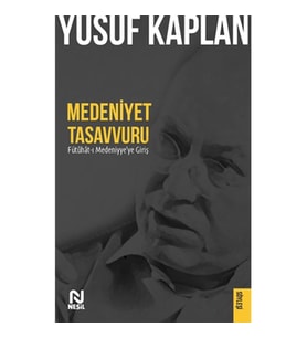 MEDENİYET TASAVVURU