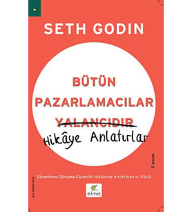 Bütün Pazarlamacılar Yalancıdır Hikaye Anlatır