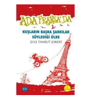Ada Fransa’da - Kuşların Başka Şarkılar Söylediği Ülke