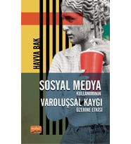 Sosyal Medya Kullanımının Varoluşsal Kaygı Üzerine Etkisi