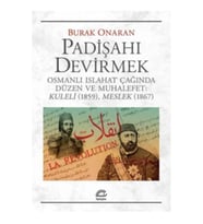 Padişahı Devirmek Osmanlı Islahat Çağında Düzen ve Muhalefet : Kuleli 1859, Meslek 1867