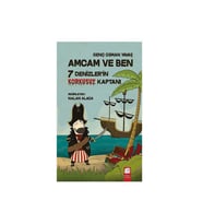 Amcam ve Ben - 7 Denizler'in Korkusuz Kaptanı Genç Osman Yavaş Final Kültür Sanat Yayınları