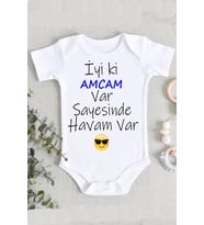 Amca Iyi Ki Amcam Var Sayesinde Havam Var %100 Pamuklu Organik Baskılı Zıbın Body