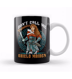 Don t Call Me Princess I m A Shield Maiden Viking Warrior Kupa Bardak Porselen