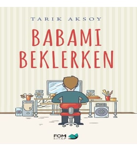 Babamı Beklerken