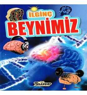 İlginç Beynimiz - İlginç Bilgiler Serisi
