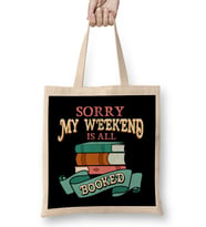 Sorry My Weekend Is All Booked Bookworm Reading Bez Çanta Uzun Saplı