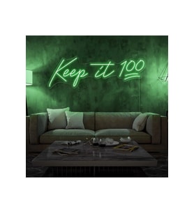 Keep it 100 Yazılı Neon Tabela