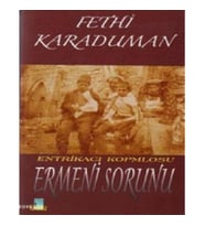 Entrikacı Komplosu Ermeni Sorunu