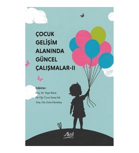 Çocuk Gelişimi Alanında Güncel Çalışmalar * II
