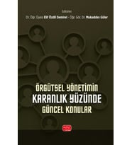 Örgütsel Yönetimin Karanlık Yüzünde Güncel Konular