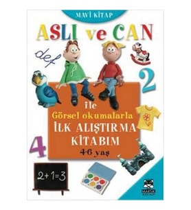 Aslı ve Can ile Görsel Okumalarla İlk Alıştırma Kitabım - Mavi Kitap (4-6 yaş)