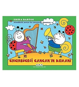 Uğurböceği Sevecen ile Salyangoz Tomurcuk 34 Cırcırböceği Cancan’ın Kemanı Yapı Kredi Yayınları