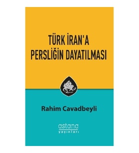 Türk İran'a Persliğin Dayatılması