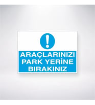 Araçlarınızı Park Yerine Bırakınız