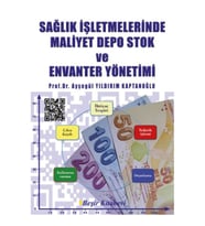Sağlık İşletmelerinde Maliyet Depo Stok ve Envanter Yönetimi