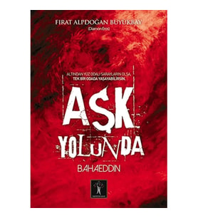 Aşk Yolunda Bahaeddin