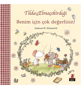 Tilda Elmaçekirdeği Benim İçin Çok Değerlisin!