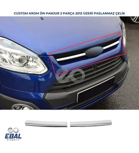 Ford Tourneo Custom Krom Ön Panjur 2 prç. 2012 ve üzeri P.Çelik