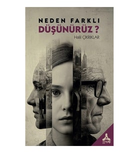 Neden Farklı Düşünürüz ?