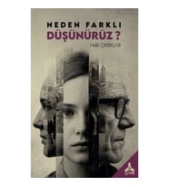 Neden Farklı Düşünürüz ?