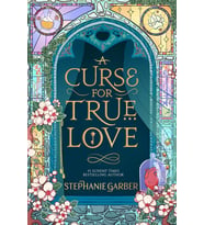 A Curse For True Love: The Thrilling Final Book In The Once Upon A Broken Heart Series (Krem)