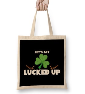 Cute & Funny Let's Get Lucked Up St.jpg