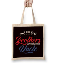 Best Brothers Get Promoted To Uncle Niece Nephew Aunt Father Bez Çanta Uzun Saplı
