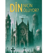 Din Niçin Ölüyor?