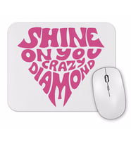 Shine On Mouse Pad