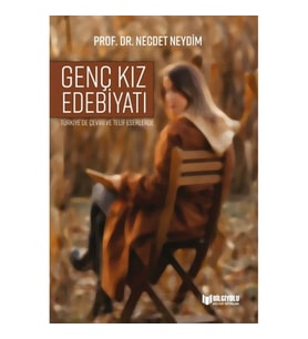 Türkiye'De Çeviri Ve Telif Eserlerde Genç Kız Edebiyatı