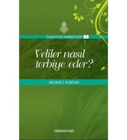 Veliler Nasıl Terbiye Eder Mehmet Ildırar