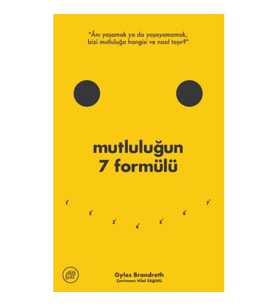 Mutluluğun 7 Formülü: Bir İyimserin Günlüğünden Notlar