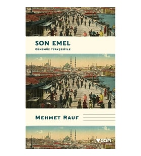 Son Emel (Günümüz Türkçesiyle)
