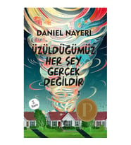 Üzüldüğümüz Her Şey Gerçek Değildir