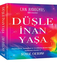 Düşle, İnan, Yaşa