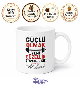 Güçlü olmak yeni güzellik standardıdır Yazılı Güçlü Yeni Zayıftır Kupa Bardak Hediye