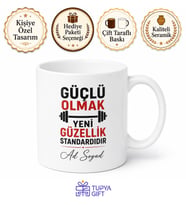 Güçlü olmak yeni güzellik standardıdır Yazılı Güçlü Yeni Zayıftır Kupa Bardak Hediye