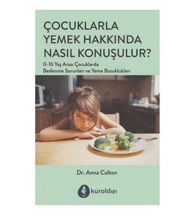 Çocuklarla Yemek Hakkında Nasıl Konuşulur?