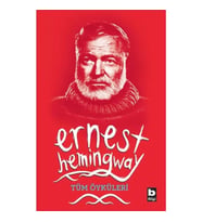 Ernest Hemingway Tüm Öyküleri