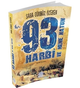 93 HARBİ VE NENE HATUN - SARA GÜRBÜZ ÖZVEREN - MİHRİBAD