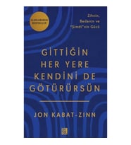 Gittiğin Her Yere Kendini De Götürürsün