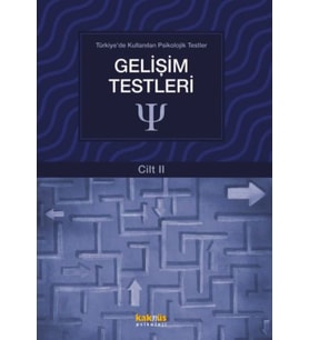 Türkiye'de Kullanılan Psikolojik Testler Cilt 2 - Gelişim Testleri