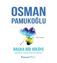 Başka Bir Hikaye Herkese Yaşam Üzerine Notlar